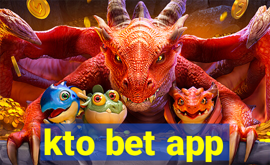 kto bet app