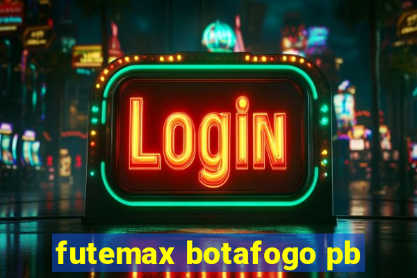 futemax botafogo pb