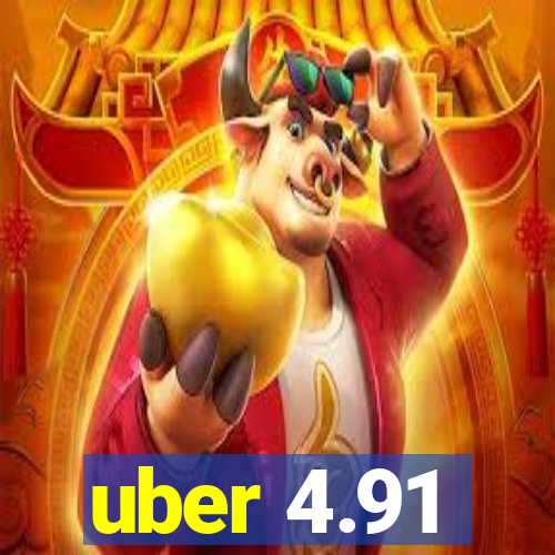 uber 4.91