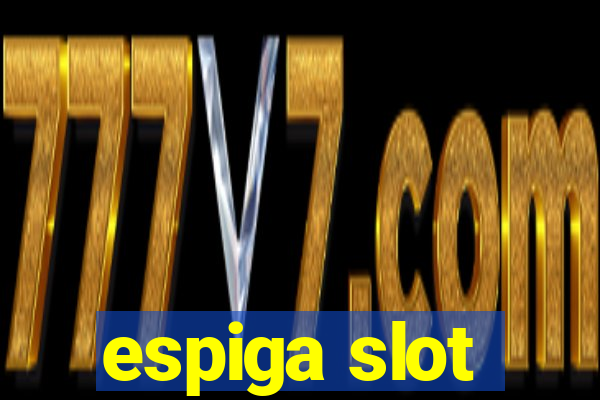 espiga slot