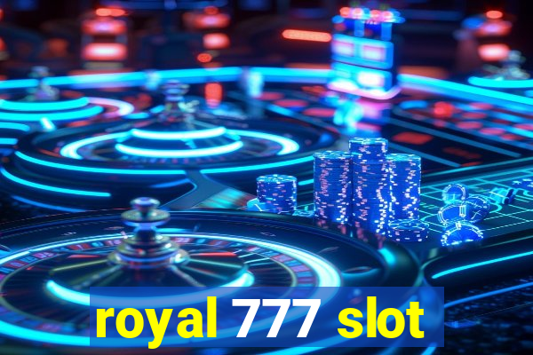 royal 777 slot