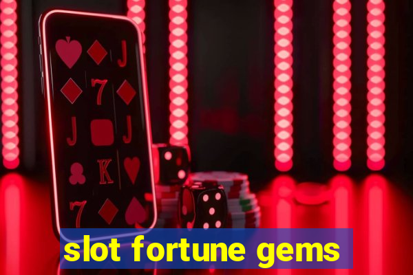 slot fortune gems