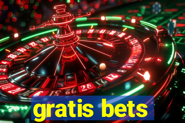 gratis bets