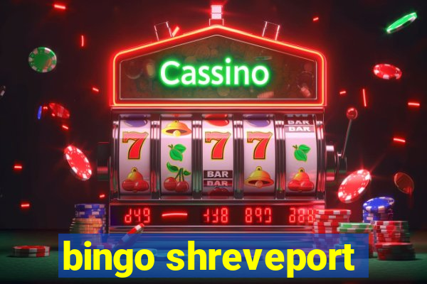 bingo shreveport