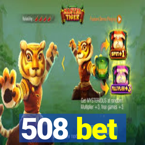 508 bet