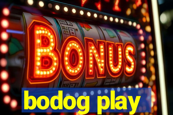 bodog play