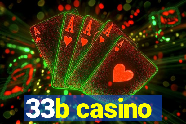 33b casino