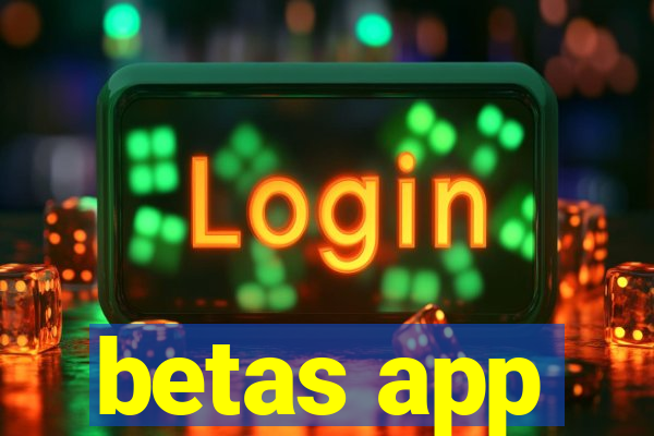 betas app