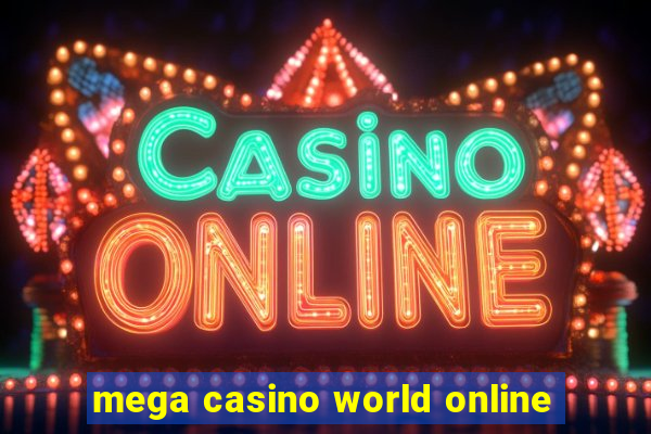 mega casino world online