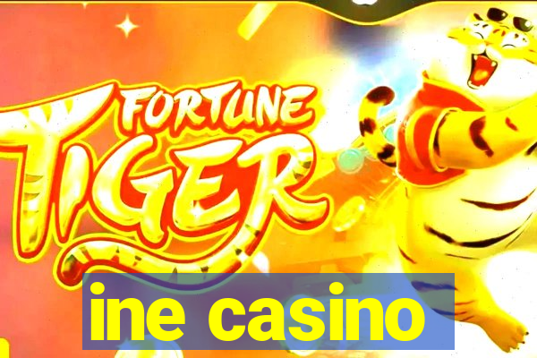 ine casino