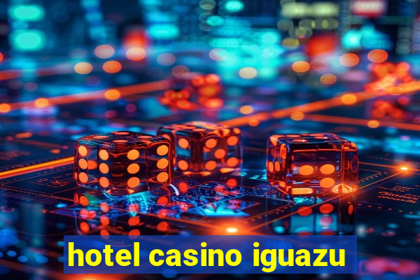 hotel casino iguazu