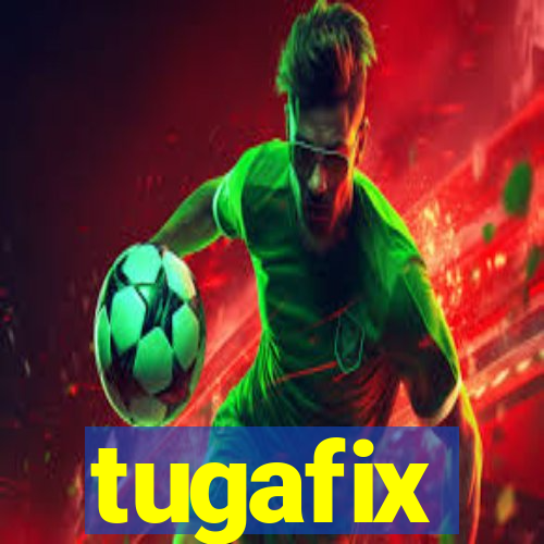 tugafix