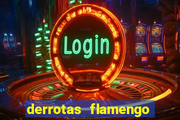 derrotas flamengo 2019 brasileiro