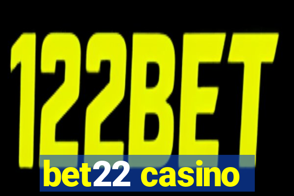 bet22 casino