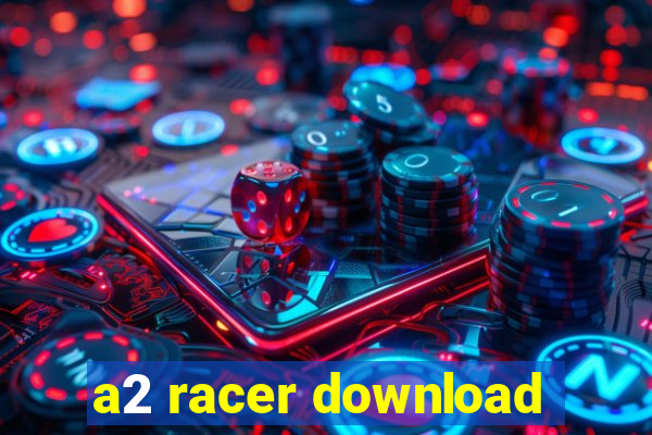 a2 racer download