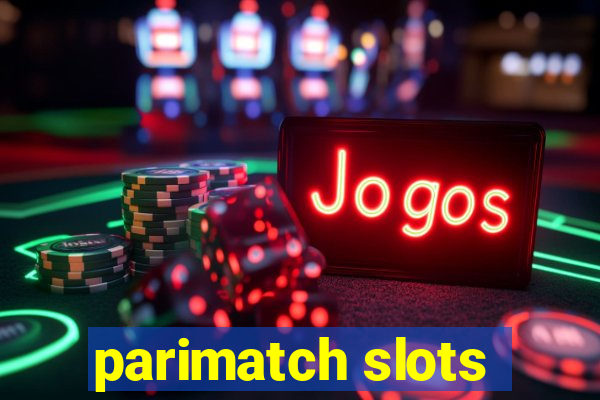 parimatch slots