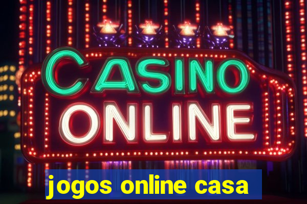 jogos online casa