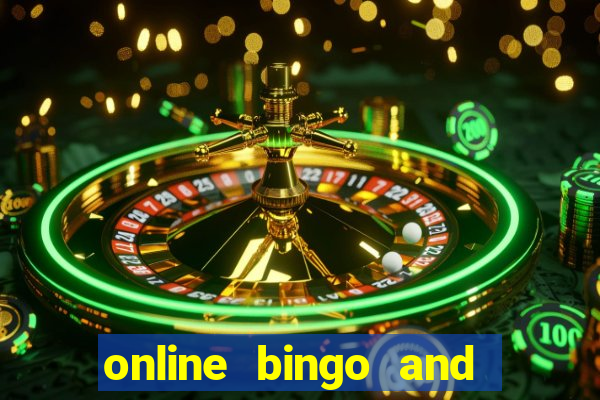 online bingo and slot games