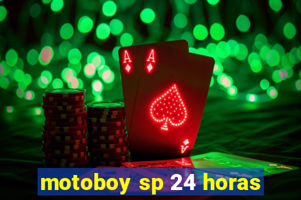 motoboy sp 24 horas