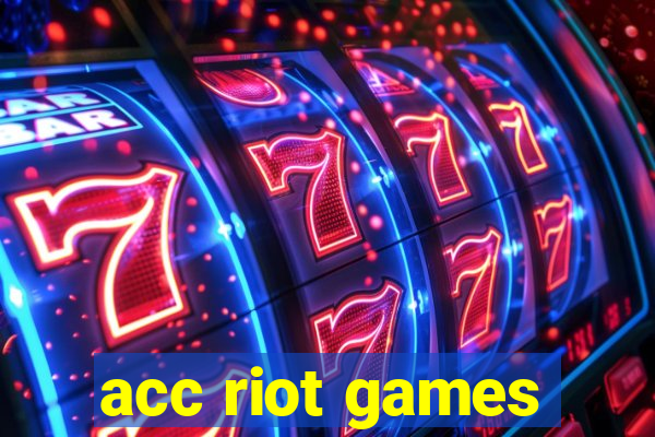 acc riot games