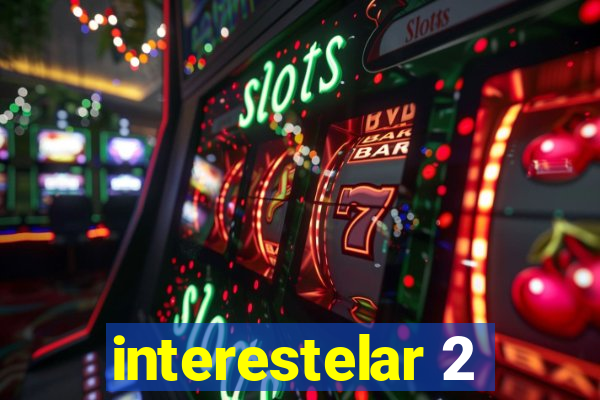 interestelar 2