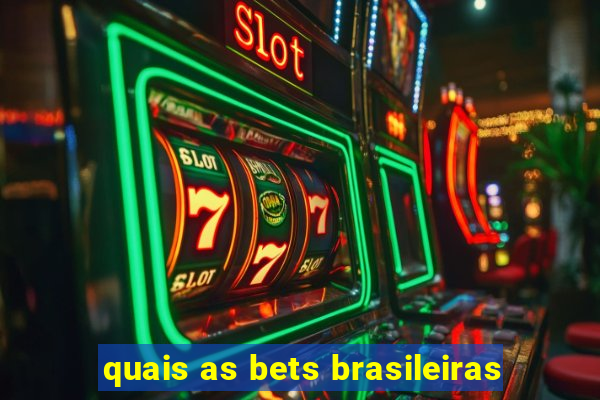 quais as bets brasileiras