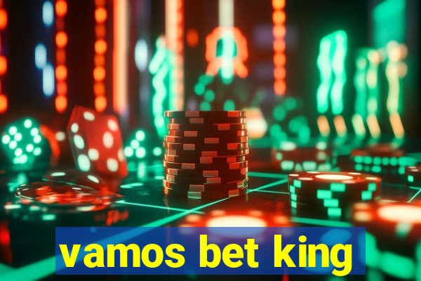 vamos bet king