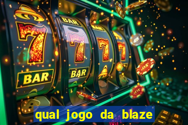 qual jogo da blaze mais facil de ganhar dinheiro