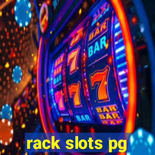 rack slots pg