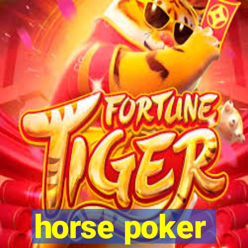 horse poker