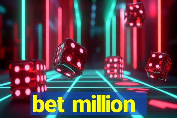 bet million