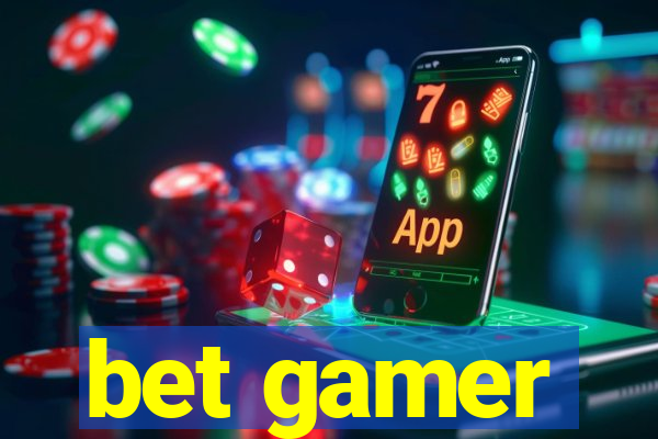 bet gamer