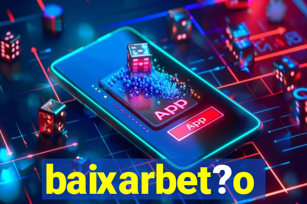 baixarbet?o