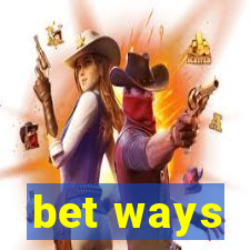 bet ways