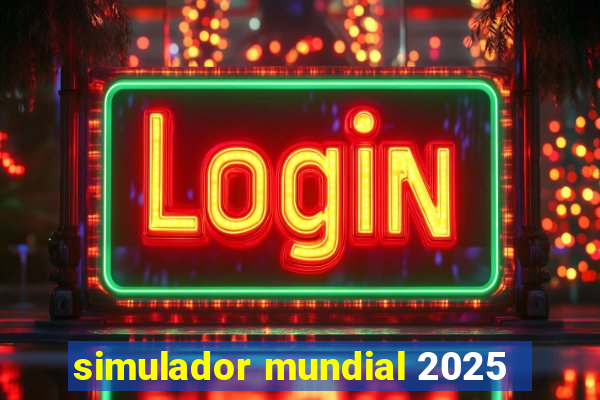 simulador mundial 2025