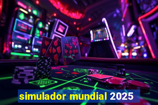 simulador mundial 2025