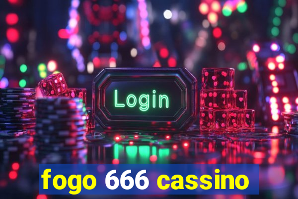 fogo 666 cassino