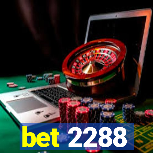 bet 2288