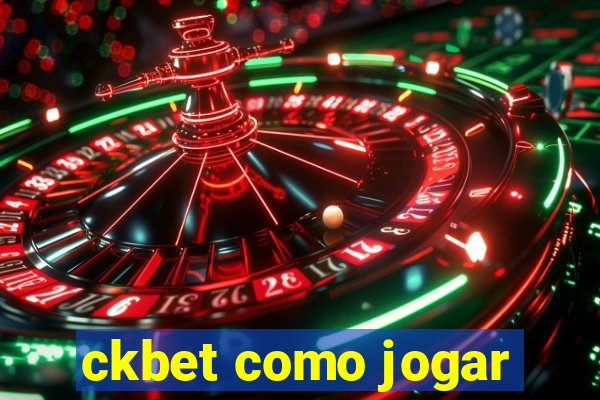 ckbet como jogar