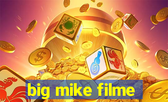 big mike filme