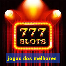 jogos dos melhores