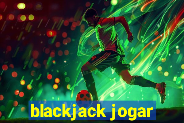 blackjack jogar