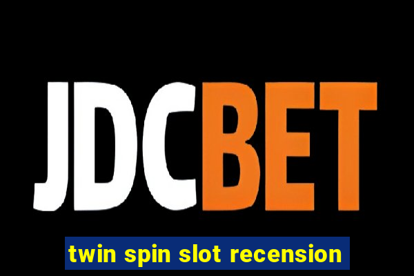 twin spin slot recension