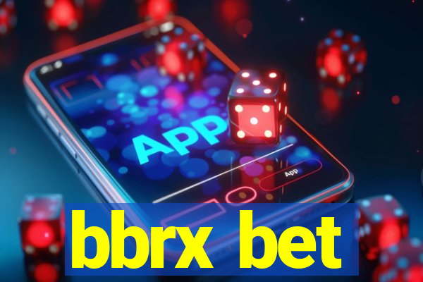 bbrx bet