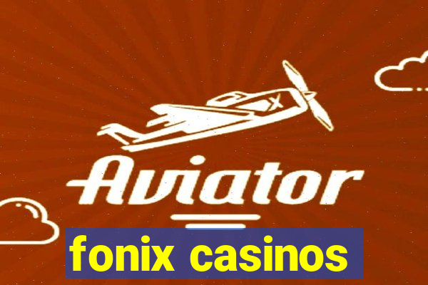 fonix casinos