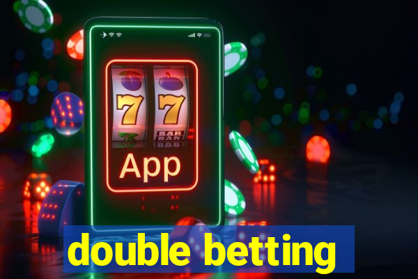 double betting