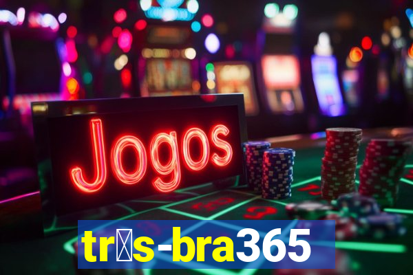 tr谩s-bra365