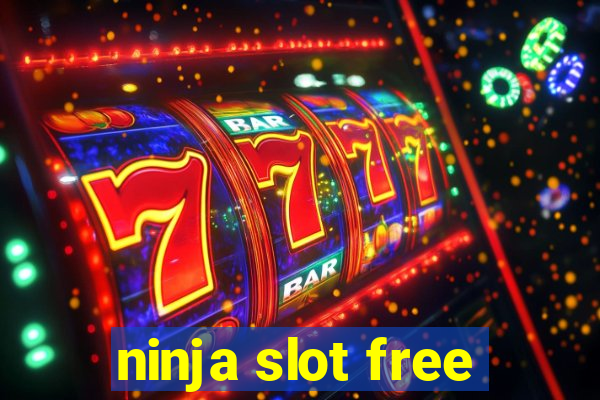 ninja slot free