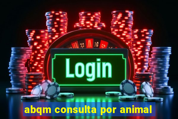 abqm consulta por animal