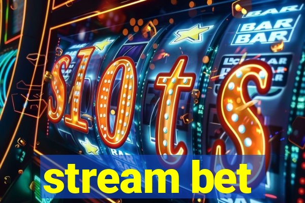 stream bet